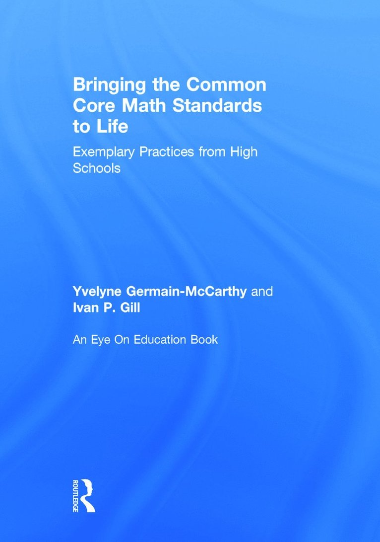 Bringing the Common Core Math Standards to Life