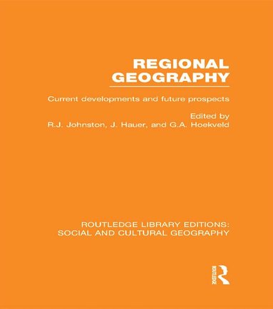 Ron Johnston, Joost Hauer, G. Hoekveld - Regional Geography (RLE Social & Cultural Geography), Inbunden