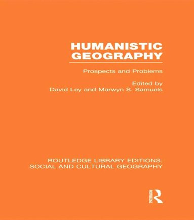 bokomslag Humanistic Geography (RLE Social & Cultural Geography)