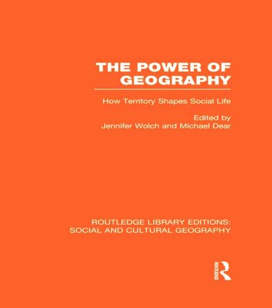 Jennifer Wolch, Michael Dear - Power of Geography (RLE Social & Cultural Geography), Inbunden