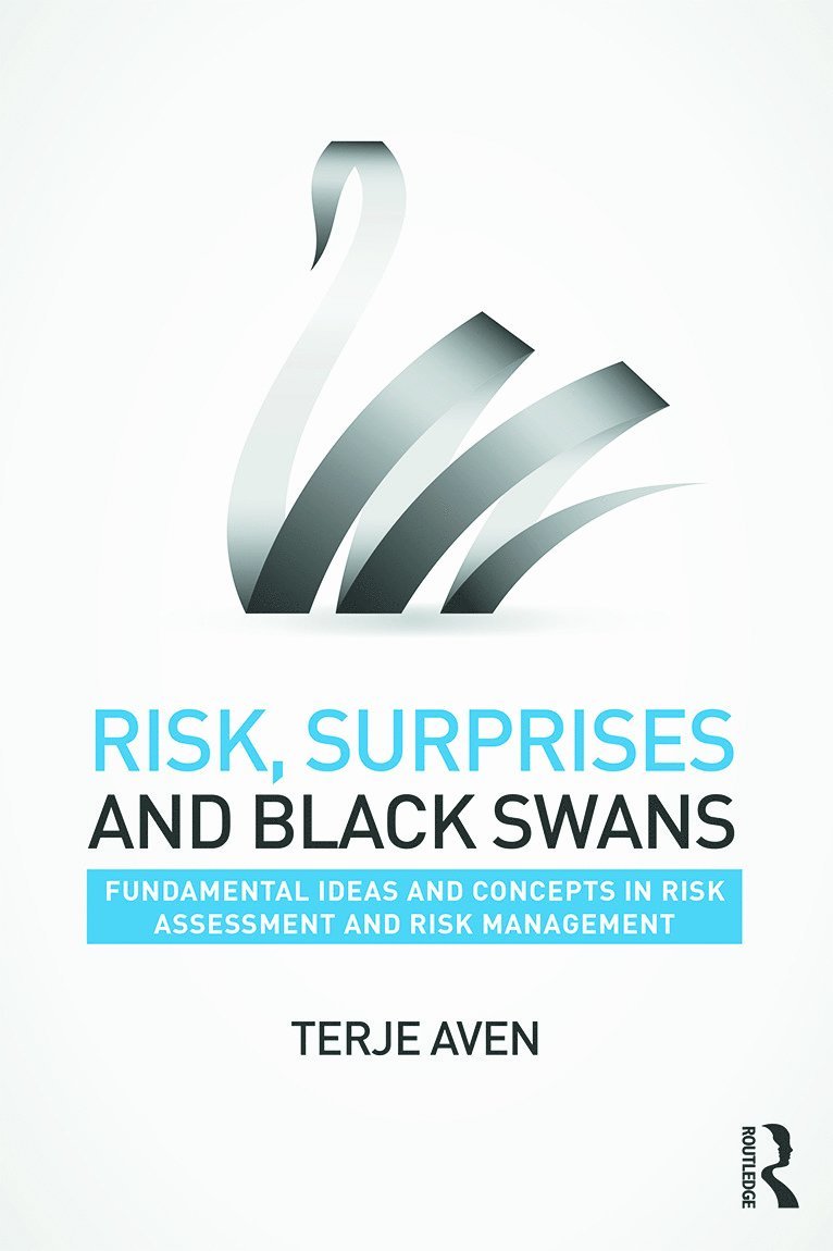 Terje Aven, Norway) Aven, Terje (University of Stavanger - Risk, Surprises and Black Swans, Häftad