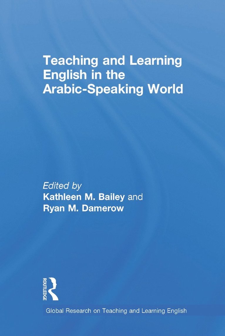 Teaching and Learning English in the Arabic-Speaking World 1