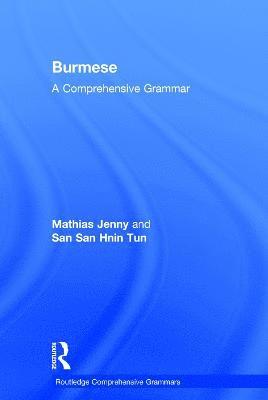 Mathias Jenny, San San Hnin Tun, Mathias (University of Zurich) Jenny, USA) Hnin Tun, San San (Cornell University - Burmese, Inbunden