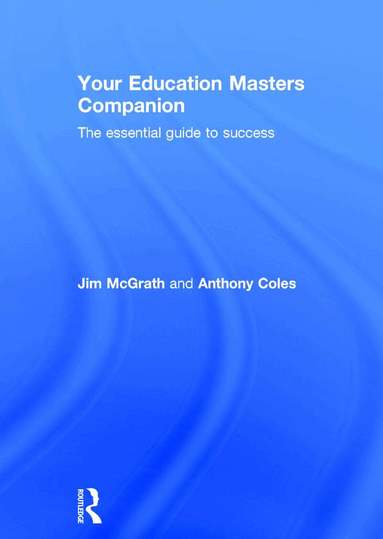 Jim McGrath, Anthony Coles - Your Education Masters Companion, Inbunden
