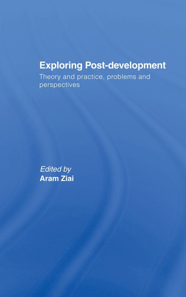 Aram Ziai - Exploring Post-Development, Häftad