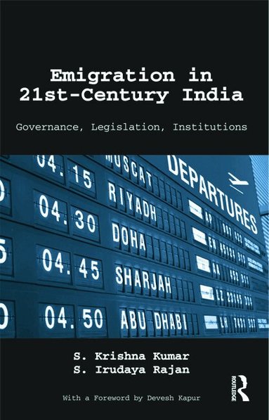 S. Krishna Kumar, S. Irudaya Rajan - Emigration in 21st-Century India, Inbunden