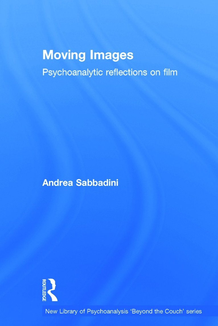 Andrea Sabbadini, UK) Sabbadini, Andrea (Private Practice, London - Moving Images, Inbunden