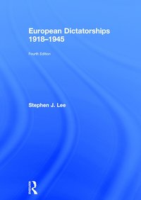 bokomslag European Dictatorships 1918-1945