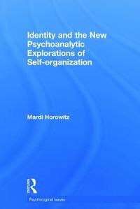 bokomslag Identity and the New Psychoanalytic Explorations of Self-organization