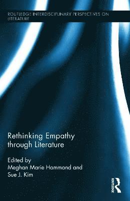 Meghan Marie Hammond, Sue J. Kim - Rethinking Empathy through Literature, Inbunden