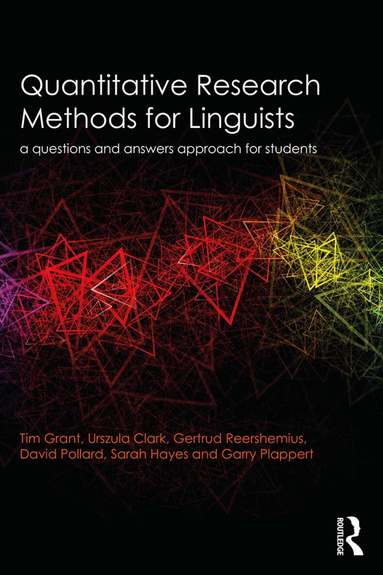 Tim Grant, Urszula Clark, Gertrud Reershemius, Dave Pollard, Sarah Hayes, Garry Plappert - Quantitative Research Methods for Linguists, Häftad