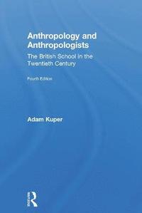 bokomslag Anthropology and Anthropologists