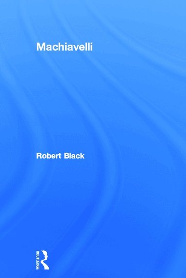 Robert Black - Machiavelli, Inbunden