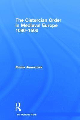 bokomslag The Cistercian Order in Medieval Europe