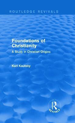 bokomslag Foundations of Christianity (Routledge Revivals)