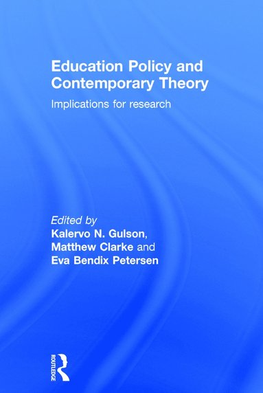 bokomslag Education Policy and Contemporary Theory