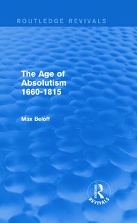 bokomslag Age of Absolutism 1660-1815 (Routledge Revivals)