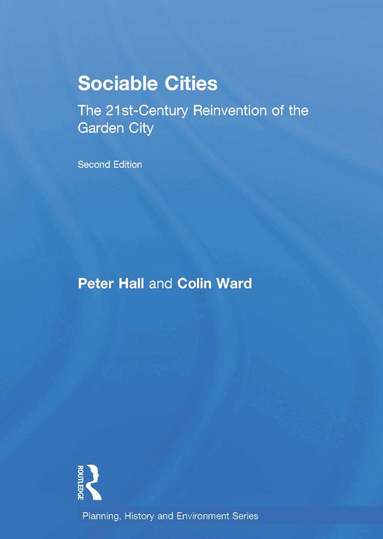 Peter Hall, Colin Ward - Sociable Cities, Inbunden