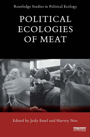 Jody Emel, Harvey Neo - Political Ecologies of Meat, Häftad