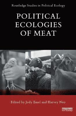 Political Ecologies of Meat 1