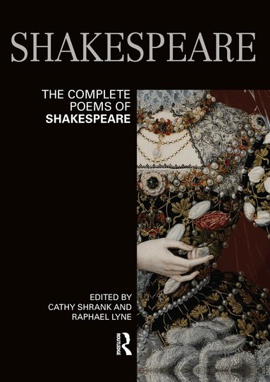 Cathy Shrank, Raphael Lyne - Complete Poems of Shakespeare, Inbunden