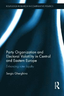 bokomslag Party Organization and Electoral Volatility in Central and Eastern Europe