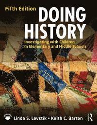 bokomslag Doing History: Investigating with Children in Elementary and Middle Schools