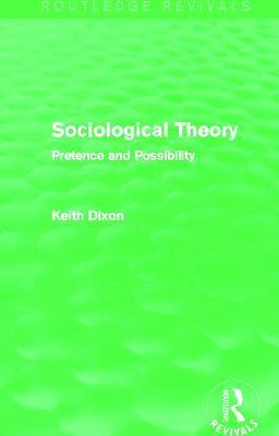 Sociological Theory (Routledge Revivals) 1