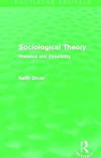 bokomslag Sociological Theory (Routledge Revivals)