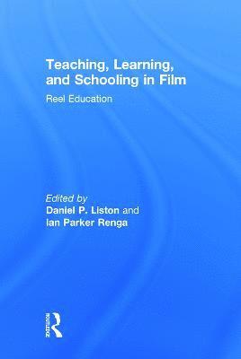 bokomslag Teaching, Learning, and Schooling in Film