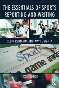bokomslag The Essentials of Sports Reporting and Writing