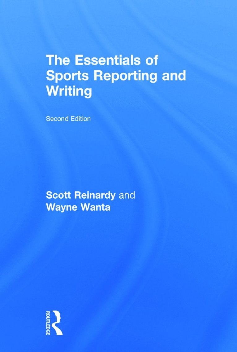 The Essentials of Sports Reporting and Writing 1