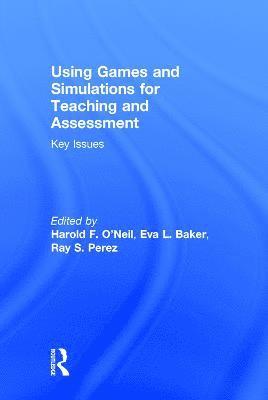 Using Games and Simulations for Teaching and Assessment 1