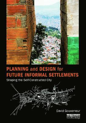 Planning and Design for Future Informal Settlements 1