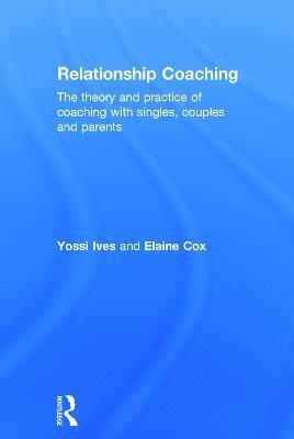Yossi Ives, Elaine Cox, UK) Ives, Yossi (Tag International Development, UK) Cox, Elaine (Oxford Brookes University - Relationship Coaching, Inbunden