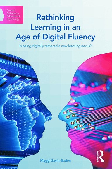 Maggi Savin-Baden - Rethinking Learning in an Age of Digital Fluency, Häftad