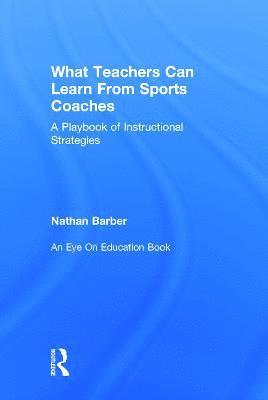 What Teachers Can Learn From Sports Coaches 1