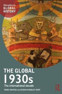 bokomslag The Global 1930s