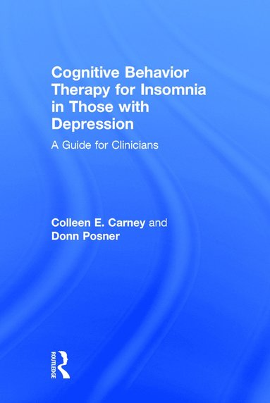 bokomslag Cognitive Behavior Therapy for Insomnia in Those with Depression