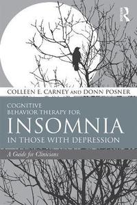 bokomslag Cognitive Behavior Therapy for Insomnia in Those with Depression
