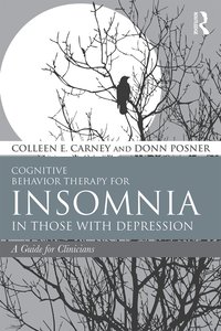 bokomslag Cognitive Behavior Therapy for Insomnia in Those with Depression