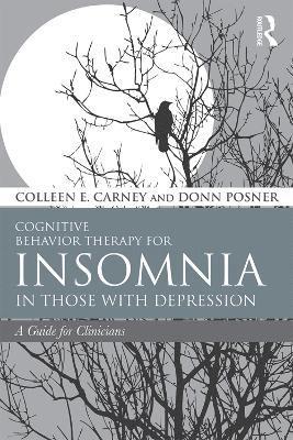 Cognitive Behavior Therapy for Insomnia in Those with Depression 1