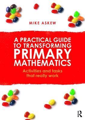Mike Askew, South Africa.) Askew, Mike (University of Witwatersrand - Practical Guide to Transforming Primary Mathematics, Häftad