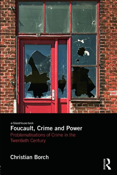 Christian Borch - Foucault, Crime and Power, Inbunden