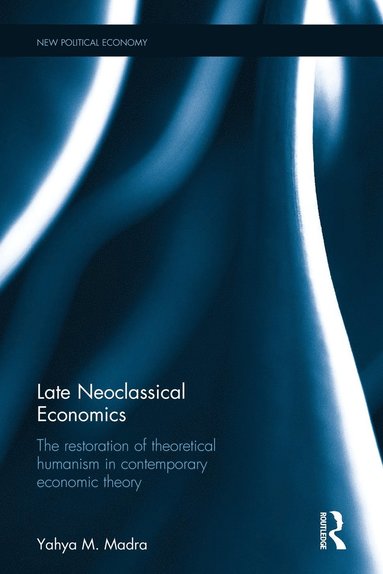 bokomslag Late Neoclassical Economics