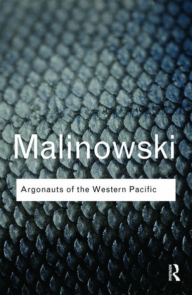 Bronislaw Malinowski - Argonauts of the Western Pacific, Häftad