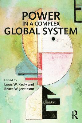 Louis W. Pauly, Bruce W. Jentleson, Canada.) Pauly, Louis W. (University of Toronto, USA) Jentleson, Bruce W. (Duke University - Power in a Complex Global System, Häftad
