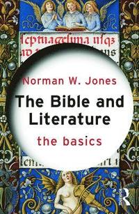 bokomslag The Bible and Literature: The Basics