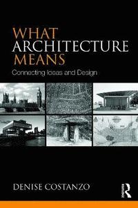 bokomslag What Architecture Means
