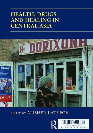 bokomslag Health, Drugs and Healing in Central Asia